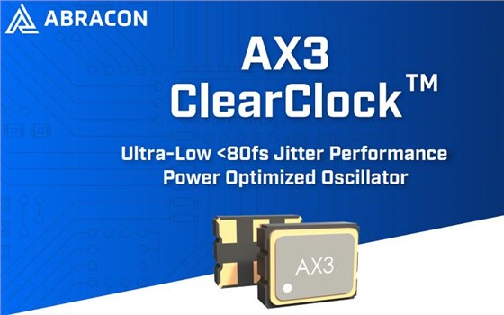 Abracon發布功耗優化的AX3 ClearClock振蕩器 Abracon發布功耗優化的AX3 ClearClock振蕩器